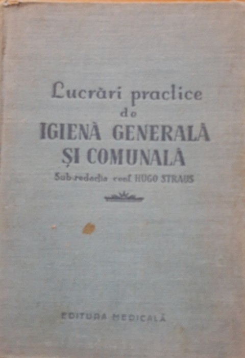 Lucrări practice de igienă generală și comunală - Hugo Straus