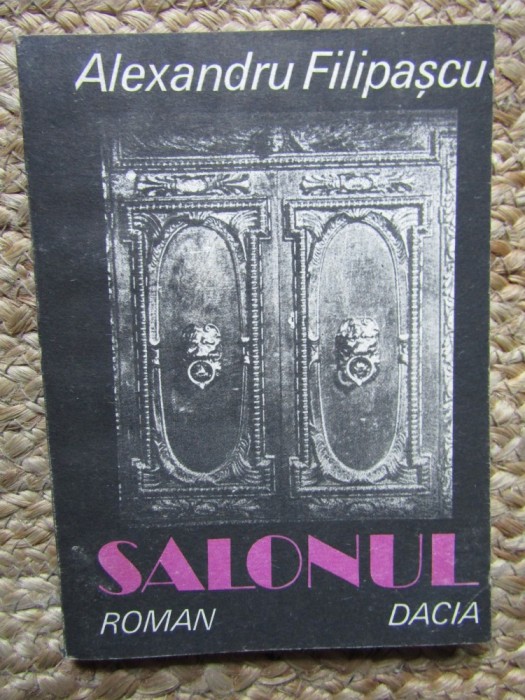 SALONUL - ALEXANDRU FILIPASCU