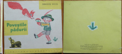 Dragos Vicol , Povestile padurii , Editura Tineretului , 1965 , ed. 1 ilustrata foto