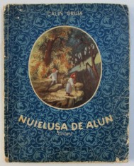 NUIELUSA DE ALUN , BASME de CALIN GRUIA , 1956 , COTOR UZAT foto