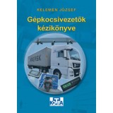 G&eacute;pkocsivezetők k&eacute;zik&ouml;nyve - Kelemen J&oacute;zsef