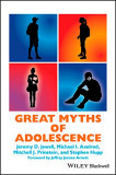 Great Myths of Adolescence | Stephen Hupp, Mitchell J. Prinstein, Michael I. Axelrod, Jeremy D. Jewell, 2019