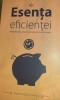 Esenta Eficientei - Daniel Zarnescu, Psihologie, Stepout, 2014, 310 pagini - Atinge-ti Obiectivele!