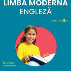 Limba moderna engleza - Clasa 3 - Manual - Elena Sticlea, Cristina Mircea