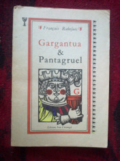 a10 Gargantua si Pantagruel - FRANCOIS RABELAIS foto