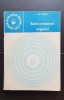 Semiconductori organici - Gh. I. Rusu (colecția ȘTIINȚA ȘI TEHNICĂ PENTRU TOȚI)