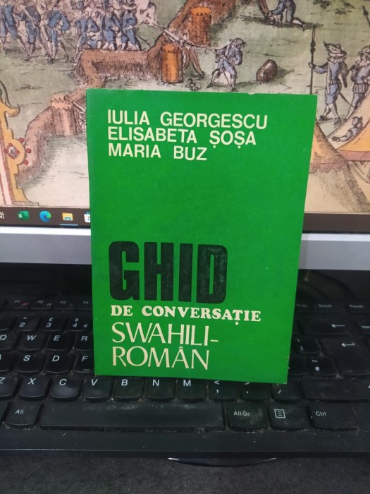 Ghid de conversație Swahili Rom&acirc;n, Iulia Georgescu, Elisabeta Șoșa, Maria Buz, Scrisul Rom&acirc;nesc, Craiova 1982, 090