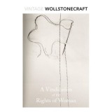 A Vindication of the Rights of Woman - Mary Wollstonecraft - feminism, carte straina, carti in engleza, stiinte cunoastere, psihologie sociologie