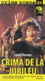 Cumpara ieftin Crima de la jubileu - Lucia Verona