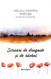Scrisori de dragoste si de razboi - Pavlo Matiusa, Viktoria Matiusa, Doan Bui