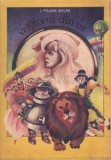Vrajitorul Din Oz - L. Frank Baum - Ilustratii: Maria Ruxandra Matia