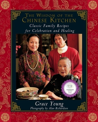 The Wisdom of the Chinese Kitchen: Classic Family Recipes for Celebration and Healing foto