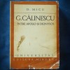 G. Calinescu Intre Apollo si Dionysos - D. Micu - Studiu de Critica Literara