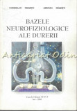 Bazele Neurofiziologice Ale Durerii - Corneliu Neamtu, Andrei Neamtu