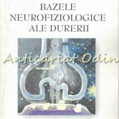 Bazele Neurofiziologice Ale Durerii - Corneliu Neamtu, Andrei Neamtu