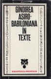 * * * - GINDIREA ASIRO-BABILONIANA IN TEXTE, ed. Stiintifica, Bucuresti, 1975, Alta editura