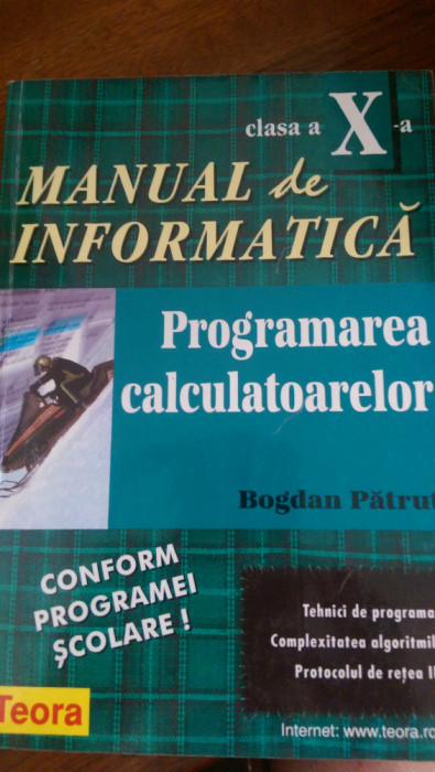Manual de informatica programarea calculatoarelor cls X Bogdan Patrut 1998