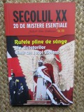 SECOLUL XX : VOL XVI - RUFELE PLINE DE SANGE ALE DICTATORILOR DINTR-UN SECOL VIOLENT de JAKOB VAN ERIKSSON , 2019