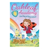 Cumpara ieftin Oakleaf Academy: First Day at Fairy School