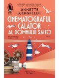 Cumpara ieftin Cinematograful calator al domnului Saito/Annette Bjergfeldt