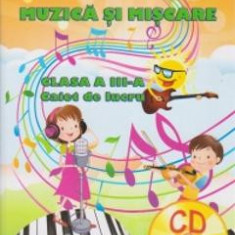 Muzica si miscare clasa a 3-a, caiet - Adina Grigore, Cristina Ipate-Toma, Maria Raicu