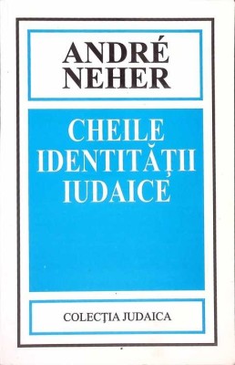 CHEILE IDENTITATII IUDAICE-ANDRE NEHER-269567 foto