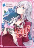 I Swear I Won&#039;t Bother You Again! - Volume 1 | Reina Soratani, Seven Seas Entertainment