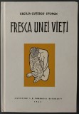 CECILIA CUTESCU STORCK - FRESCA UNEI VIETI (1943/44) [editia anastatica, 2008]