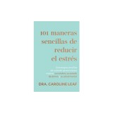 101 Maneras Sencillas de Reducir El Estr