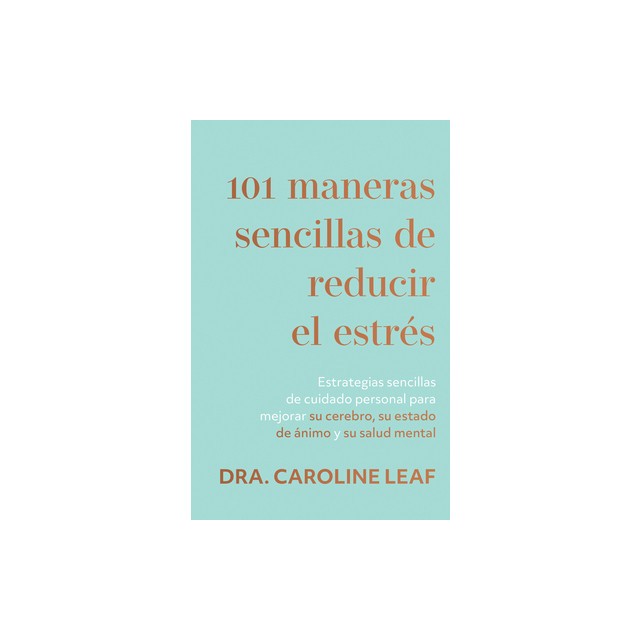 101 Maneras Sencillas de Reducir El Estr
