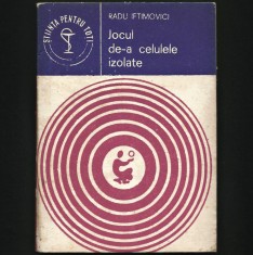 JOCUL DE-A CELULELE IZOLATE - RADU IFTIMOVICI - ȘTIINȚA PENTRU TOȚI