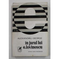 IN JURUL LUI E. LOVINESCU de AEXANDRU GEORGE , ESEU , 1975