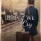Even if We Cry