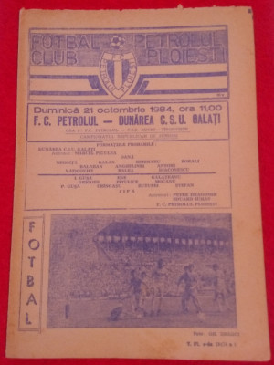 Program meci fotbal PETROLUL PLOIESTI - DUNAREA CSU GALATI (21.10.1984) foto