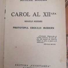 Nicolae Bogdan. Carol al XII-lea. Regele Suediei, prototipul eroului modern,1939