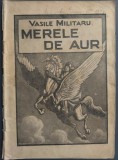 VASILE MILITARU - MERELE DE AUR (editia princeps, 1941) [desene de MURNU]