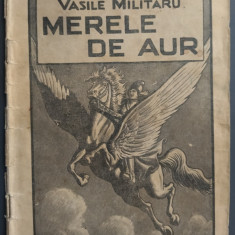 VASILE MILITARU - MERELE DE AUR (editia princeps, 1941) [desene de MURNU]