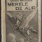 VASILE MILITARU - MERELE DE AUR (editia princeps, 1941) [desene de MURNU]