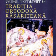 Vechiul Testament in traditia ortodoxa rasariteana - Eugen J. Pentiuc