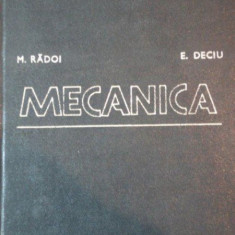 MECANICA de MARIN RADOI, EUGEN DECIU EDITIA A 2 A , 1981