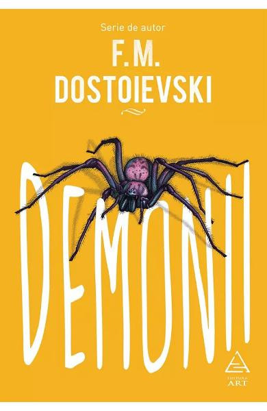 Demonii, F. M. Dostoievski - Editura Art