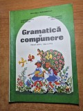 gramatica si compunere - manual pentru clasa a 4-a - din anul 1993