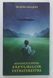 MINIENCICLOPEDIA FAPTURILOR EXTRATERESTRE de MIRIBILIAN GHEORGHITA , 2014