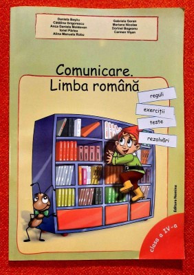 Comunicare. Limba romana. Reguli, exercitii, teste, rezolvari. Clasa 4 - Besliu foto
