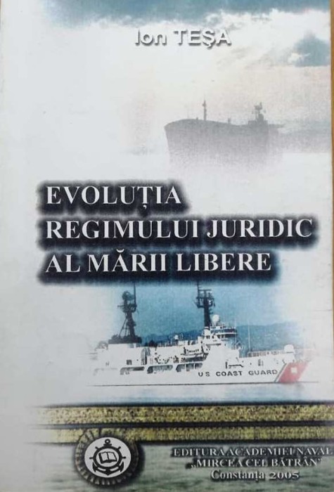EVOLUȚIA REGIMULUI JURIDIC AL MĂRII NEGRE - ION TEȘA