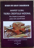Manifest global, teoria creditului national - Eugen Eni Khan Caraghiaur