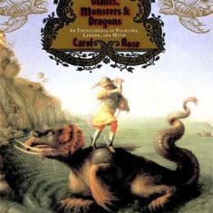 Giants, Monsters, and Dragons: An Encyclopedia of Folklore, Legend, and Myth