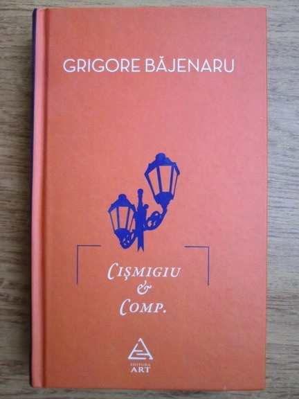 Grigore Bajenaru - Cismigiu et comp (2015, editie cartonata)