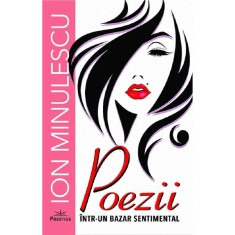 Poezii Intr-un Bazar Sentimental - Ion Minulescu