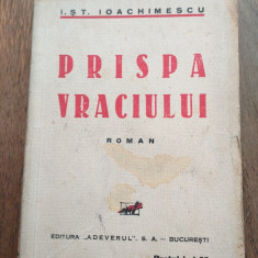 I.ST.IOACHIMESCU (dedicatie) PRIPSA VRECIULUI, PRIMA EDITIE,1934